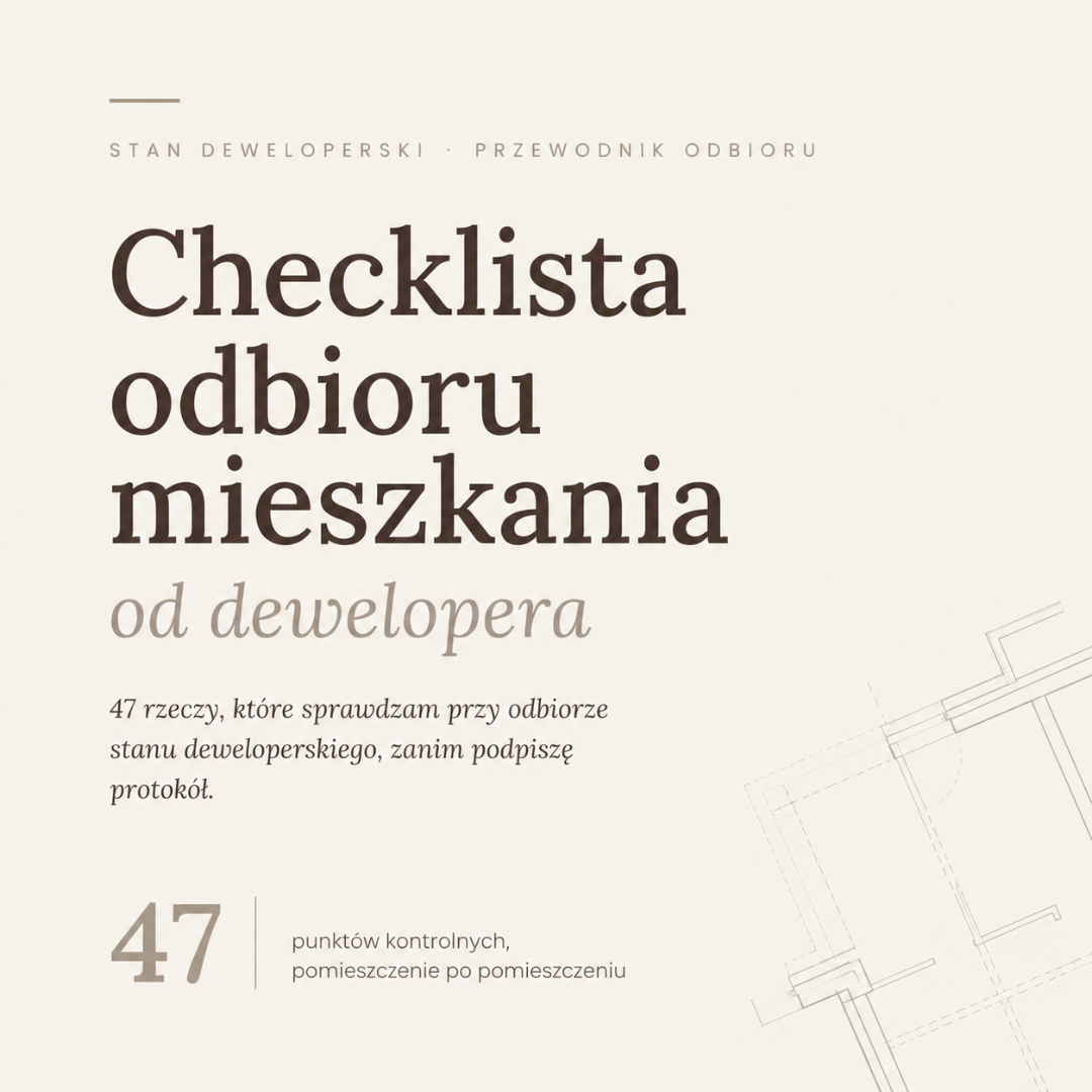 Checklista odbioru mieszkania od dewelopera - 47 rzeczy, które warto sprawdzić przed podpisaniem protokołu