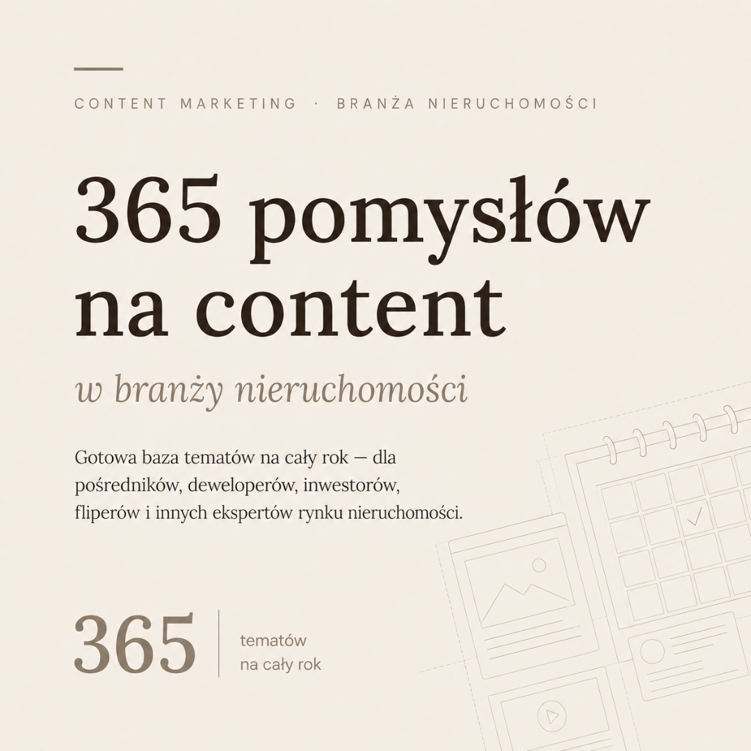 eBook - 365 pomysłów na content w branży nieruchomości - Gotowa baza tematów na cały rok
